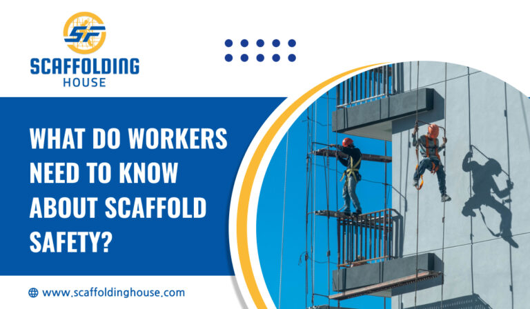What Do Workers Need to Know About Scaffold Safety?