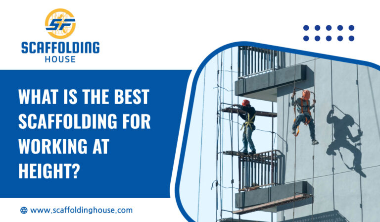 What is the Best Scaffolding for Working at Height?