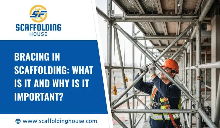 Bracing in Scaffolding: What is It and Why is It Important?