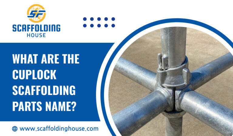 What are the Cuplock Scaffolding Parts Name?