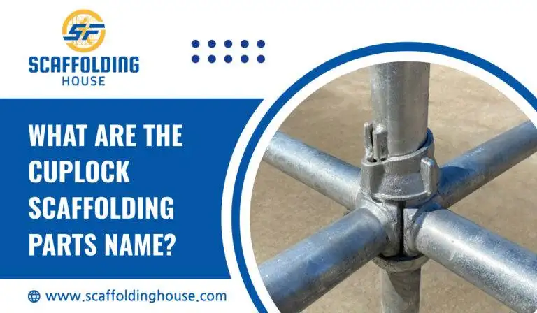 What are the Cuplock Scaffolding Parts Name?
