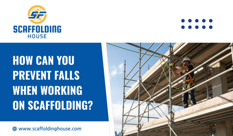 How Can You Prevent Falls When Working on Scaffolding